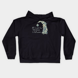 All I want for Christmas is Halloween Kids Hoodie